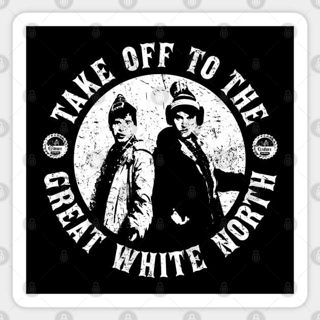 Take Off to the Great White North - Hoser - Hoseheads - Strange Brew Sticker by Barn Shirt USA